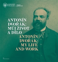 Vejvodová, Veronika - Antonín Dvořák: Můj život a dílo / Antonín Dvořák: My Life and Work