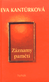 Kantůrková, Eva - Záznamy paměti