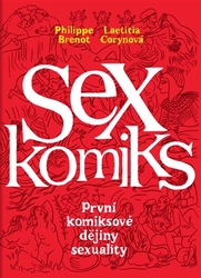 Brenot, Philippe - Sexkomiks: První komiksové dějiny sexuality