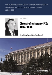 Dejmek, Jindřich - Cirkulární telegramy MZV 1981-1985, III.