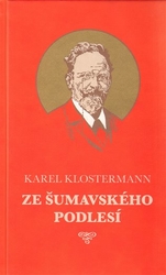 Klostermann, Karel - Ze šumavského podlesí