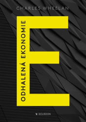 Wheelan, Charles - Odhalená ekonomie