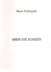 Podhajská, Marie - Aber die Konzen