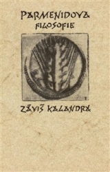 Kalandra, Záviš - Parmenidova filosofie