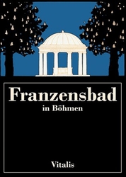 Salfellner, Harald - Franzensbad in Böhmen