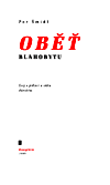 Šmindl, Petr - Oběť blahobytu
