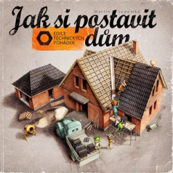 Sodomka, Martin - Jak si postavit dům