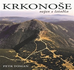 Toman, Petr - Krkonoše nejen z letadla