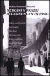 Tomanová-Weisová, Helena - Setkání v Praze/ Begegnungen in Prag