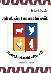 Doležal, Bohumil - Jak ubránit normální svět