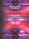 Fryščok, Miloslav Alexej - Ludvík Krejčí, tuřanský generál