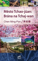 Ming-Pan, Chen - Město Tchao-jüan: Brána na Tchaj-wan