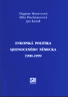 Kreidl, Jan - Evropská politika sjednoceného Německa 1990-1999