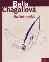 Chagallová, Bella - Hořící světla