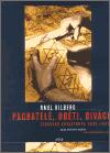 Hilberg, Raul - Pachatelé, oběti a diváci