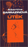 Sarrazinová, Albertine - Útěk