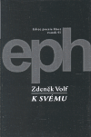 Volf, Zdeněk - K svému