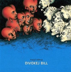 Divokej Bill - Mezi nima (Remastered 2023)