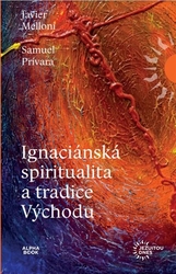 Melloni, Javier - Ignaciánska spiritualita a tradice Východu