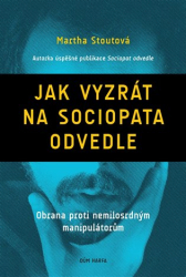 Stoutová, Martha - Jak vyzrát na sociopata odvedle