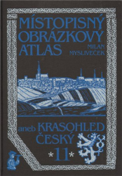 Mysliveček, Milan - Místopisný obrázkový atlas aneb Krasohled český 11.
