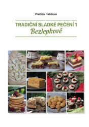 Halatová, Vladěna - Tradiční sladké pečení 1 - Bezlepkově