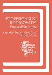 Búšová Šmajdová, Katarína - Profesionální rodičovství