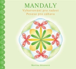 Mózesová, Martina - Mandaly. Vybarvování pro radost. Pexeso pro zábavu