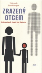 Eichelberger, Wojciech - Zrazený otcem