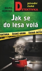 Horová, Marie - Jak se do lesa volá