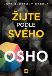 Osho - Žijte podle svého