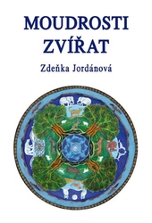 Jordánová, Zdeňka - Moudrosti zvířat