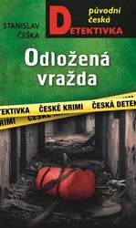 Češka, Stanislav - Odložená vražda