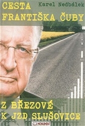 Nedbálek, Karel - Cesta Františka Čuby z Březové k JZD Slušovice
