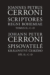 Cerroni, Johann Peter - Spisovatelé království českého. Díl II.: C-D / Scriptores Regni Bohemiae Tomus II.: C-D