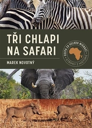 Novotný, Marek - Tři chlapi na Safari