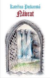 Pojkarová, Kateřina - Návrat
