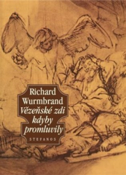 Wurmbrand, Richard - Vězeňské zdi kdyby promluvily