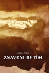 Stepan, Martina - Znaveni bytím