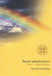 Swedenborg, Emanuel - Pravé křesťanství, Část 1: Bůh Stvořitel