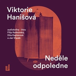 Hanišová, Viktorie - Neděle odpoledne