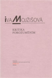 Mojžíšová, Iva - Kritika porozuměním