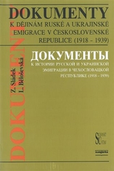 Běloševská, Ljubov - Dokumenty k dějinám ruské a ukrajinské emigrace v Československé republice (1918 - 1939)