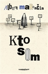 Marenčin, Albert - Kto som