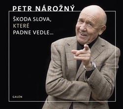 Nárožný, Petr - Škoda slova, které padne vedle