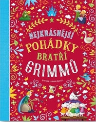 Hartley, Stefania Leonardi - Nejkrásnější pohádky bratří Grimmů