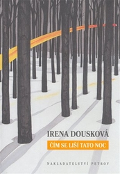 Dousková, Irena - Čím se liší tato noc