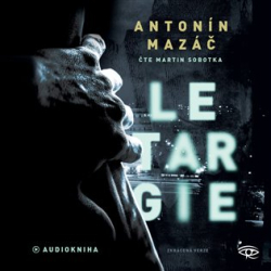 Mazáč, Antonín - Letargie