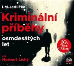 Jedlička, Ivan Milan - Kriminální příběhy osmdesátých let