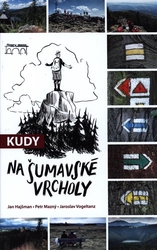 Hajšman, Jan - Kudy na šumavské vrcholy